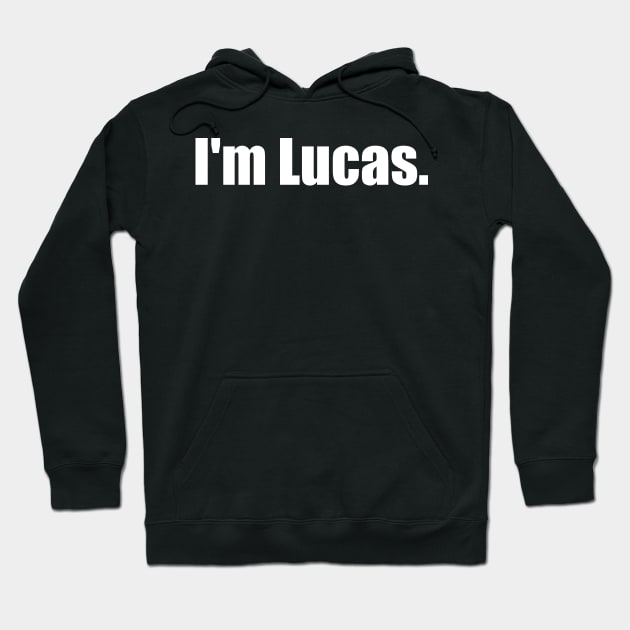 I'm Lucas Hoodie by J